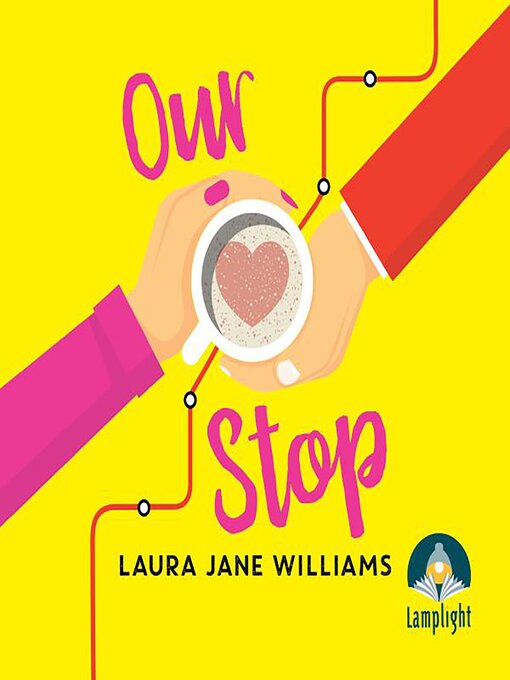Title details for Our Stop by Laura Jane Williams - Available